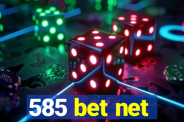 585 bet net